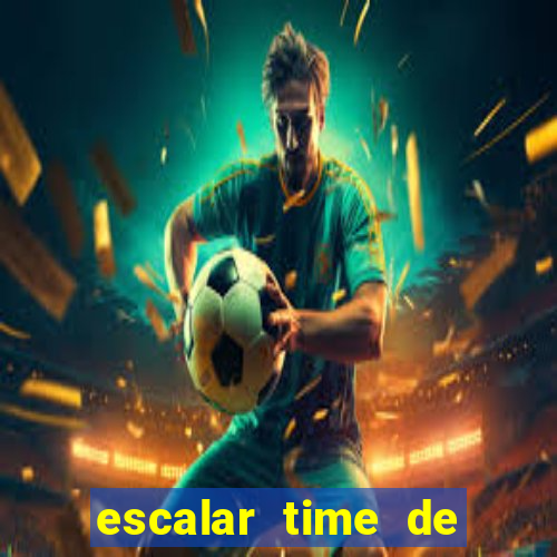 escalar time de futebol online